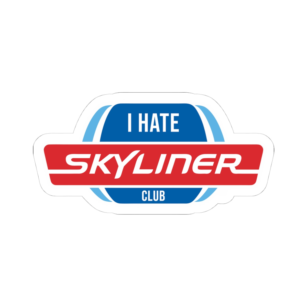 I HATE the Skyliner Club sticker