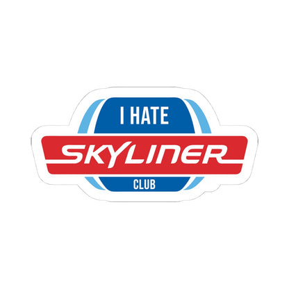 I HATE the Skyliner Club sticker